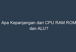 Dalam Komputer Dikenal Juga Istilah Cpu Yang Merupakan Kepanjangan Dari